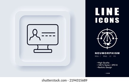 Computer with personal information line icon. Survey, resume, CV, apply for a job, dossier, privacy, private data, form. Business concept. Neomorphism. Vector line icon for Business and Advertising.