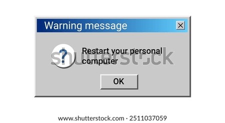 Computer restart warning message. Old window notification in retro style. Desktop pop up window.