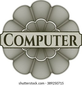 Computer rosette (money style emplem)