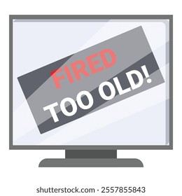 Computer screen displaying a fired, too old message, highlighting age discrimination in the workplace