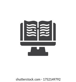 Computer screen with e-book vector icon. filled flat sign for mobile concept and web design. Online book reading glyph icon. Symbol, logo illustration. Vector graphics