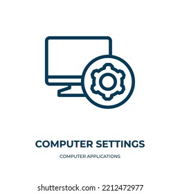 Computer Settings Icon. Linear Vector Illustration From Computer Applications Collection. Outline Computer Settings Icon Vector. Thin Line Symbol For Use On Web And Mobile Apps, Logo, Print Media.