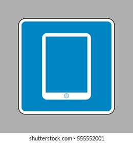 Computer tablet sign. White icon on blue sign as background.