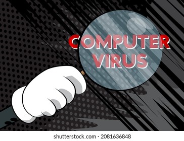 Computer virus text under magnifying glass illustration on comic book background.