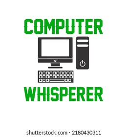computer whispereris a vector design for printing on various surfaces like t shirt, mug etc.