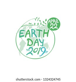 Concept 2019 Earth Day. April 22. Earth Day poster. Round green vector template earth ball with hand drawn lettering isolated on white background.