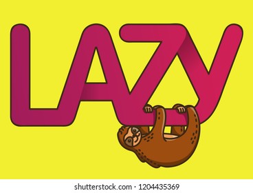 Concept animal logo. Flat Vector Cartoon Illustration: Sloth hanging on the word lazy