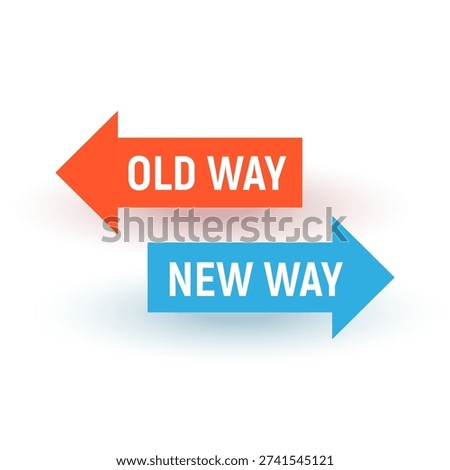 Concept with Arrows Representing Old Way and New Way in Green and Orange.