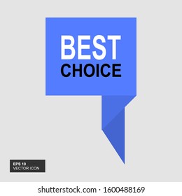 The concept of the best choice symbol. Colorful flat design icons. Vector illustration