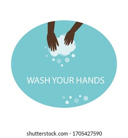 The concept is blue soap, black hands rubbing it, plentiful soap suds and soap bubbles. The inscription "Wash your hands." Information banner, hygiene promotion, infection prevention. Vector graphics.