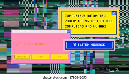 Concept of  CAPTCHA — Completely Automated Public Turing test to tell Computers and Humans Apart. Glitched screen with pixel noise and message boxes.