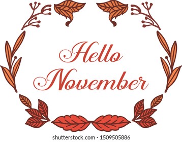 Concept card hello november with shape circle of leaf frame. Vector