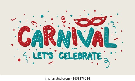 Concept of Carnaval calligraphy with hand drawn party elements. Vector