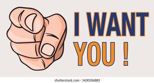 Concept of the choice of the leader, with the drawing of a hand seen from the front, which points to the finger, someone to illustrate the sentence: I want you.