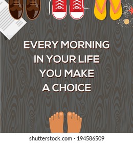 Concept of choices, every morning in your life you make a choice. Vector illustration. 