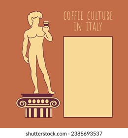 concept coffee culture in italy or rules. creative king David statue vector with cup of coffee flat design art. discovery italian Cafe or restaurant background. idea of guide and blank card for text