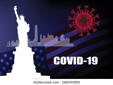 Concept of covid-19 outbreak in New York, USA. Illustration of corona virus-2019 and silhouette of liberty statue and city of New York, United States of America. Vector illustration.