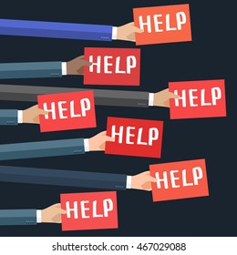 Concept of crisis. Businessman holding red sign boards with the word HELP. A lot of hands hold placards. Flat design, vector illustration.