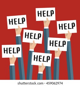 Concept of crisis. Businessman holding white sign boards with the word HELP. A lot of hands hold placards. Flat design, vector illustration.
