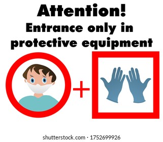 The concept of customer reception after the quarantine. The inscription "Entrance only in protective equipment". Stock vector on white isolated background.