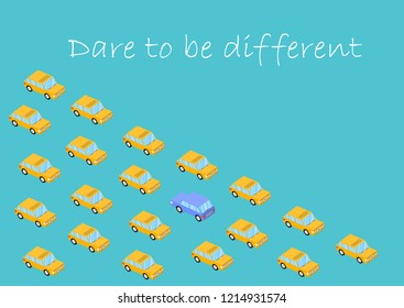 Concept. Dare to be different. Graphics car. Don't change others, change yourself. Vector illustration of Courage, faith, perseverance, courage. Think productive.