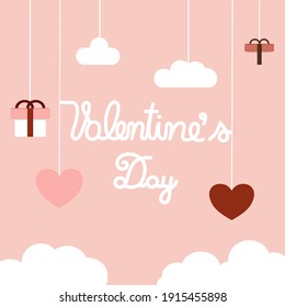 Concept Valentine’s day. Pink hearts, clouds and presents are holding by sting on top. Vector illustration in flat cartoon design. Valentines’ day text in the middle. 