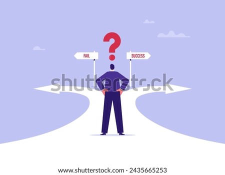 Concept of decision making and choices success in the future goal, businessman looking the route with sign fail or success