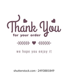 Concept Design Thank for Your Order. Thank You Sticker, Clip art, Label.