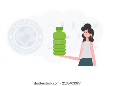 The concept of ecology and care for the environment. The girl holds a bottle made of biodegradable plastic in her hands. Fashion trend vector illustration.