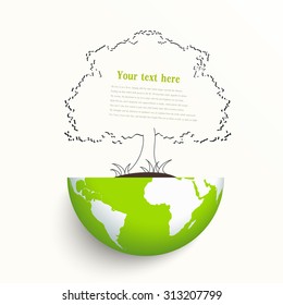 The concept of ecology, to save the planet. Creative drawing on global environment. Silhouette of a tree on the globe. Eco friendly. Vector illustration on white background. Insert the text.