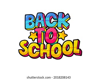 Concept of education. School background with Back to School lettering in pop art style on white background. Vector illustration.