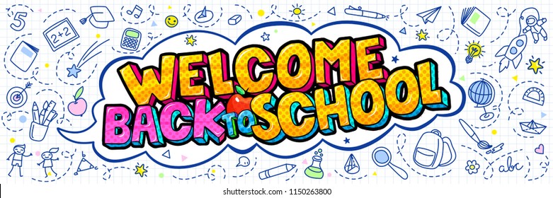 Concept of education. School background with hand drawn school supplies and comic speech bubble with Welcome Back to School lettering in pop art style on white.