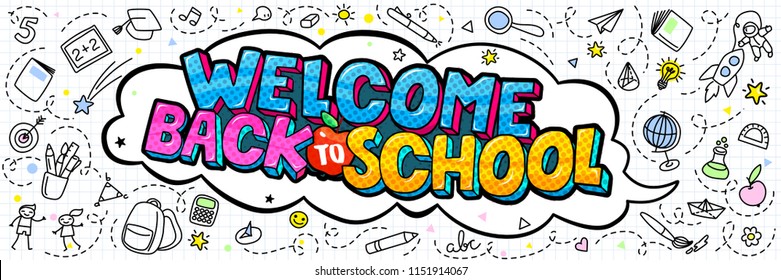 Concept of education. School background with hand drawn school supplies and comic speech bubble with Welcome Back to School lettering in pop art style on white.