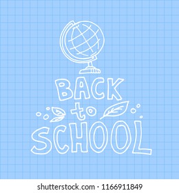 Concept of education. School background with hand drawn school symbols with Back to School lettering.