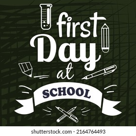 Concept of education. School background with hand drawn school supplies and First day at school lettering. Modern banner written text quote, composition for 1st of September for younger students