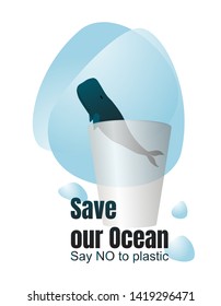 The concept of environmental pollution by plastic. Text Save our Ocean Say no to plastic. The whale jumps out of a plastic cup against a background of blue water.