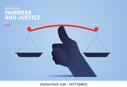 The concept of fairness and justice, the huge thumb keeps the scales balanced