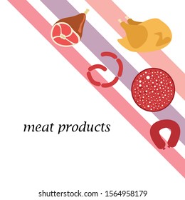 The concept of farming meat products. Chicken, whole leg, sausage. Meat icons. Vector image.
