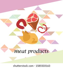 The concept of farming meat products. Chicken, whole leg, sausage. Meat icons. Vector image.