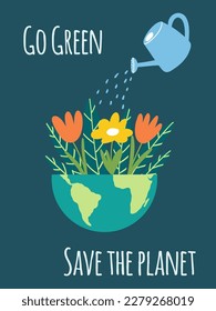 Concept of go green, Earth Day, Save the planet. Vector illustration of Earth with flowers and watering can for social poster, banner, card