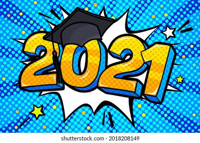 Concepto de una clase de graduación de 2021. Números con tapón de graduación en estilo de arte pop con fondo azul. Ilustración vectorial.