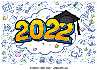 Concept Of A Graduating Class Of 2022. Numbers With Graduation Cap In Pop Art Style With Hand Drawn Elements. Vector Illustration.