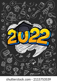 Concept of a graduating class of 2022. Numbers with graduation cap in pop art style on blackboard with hand drawn elements. Vector illustration.