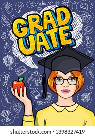 Concept of a graduating class. Girl in graduation cap and word Graduate in pop art style on blackboard with hand drawn elements. Vector illustration.