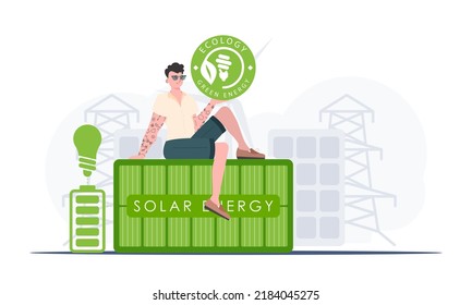 The concept of green energy and ecology. A man sits on a solar panel and holds the ECO logo in his hands. Fashionable, trendy style. Vector.