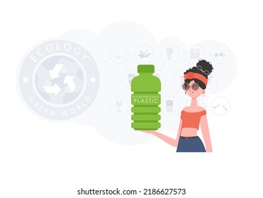 Concept of green world and ecology. A woman holds a bottle made of biodegradable plastic in her hands. Fashion trend illustration in Vector.