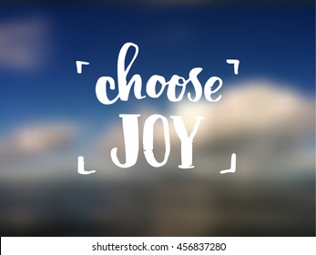concept handwritten poster. "choose joy" creative graphic template brush fonts inspirational quotes. motivational illustration