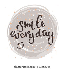 concept handwritten poster. "smile everyday" creative graphic template brush fonts inspirational quotes