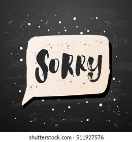 concept handwritten poster. "sorry" creative graphic template brush fonts inspirational quotes  