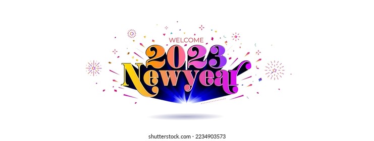 Concept of Happy New Year 2023 beginning. Weclome 2023 New Year text riseup, launched and popup from background.